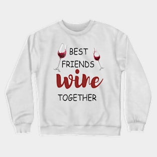 Wine Tasting - Wine Party - Wine Bachelorette Party - Wine Bridal Party - Bridesmaid - Napa - Girls Night Crewneck Sweatshirt